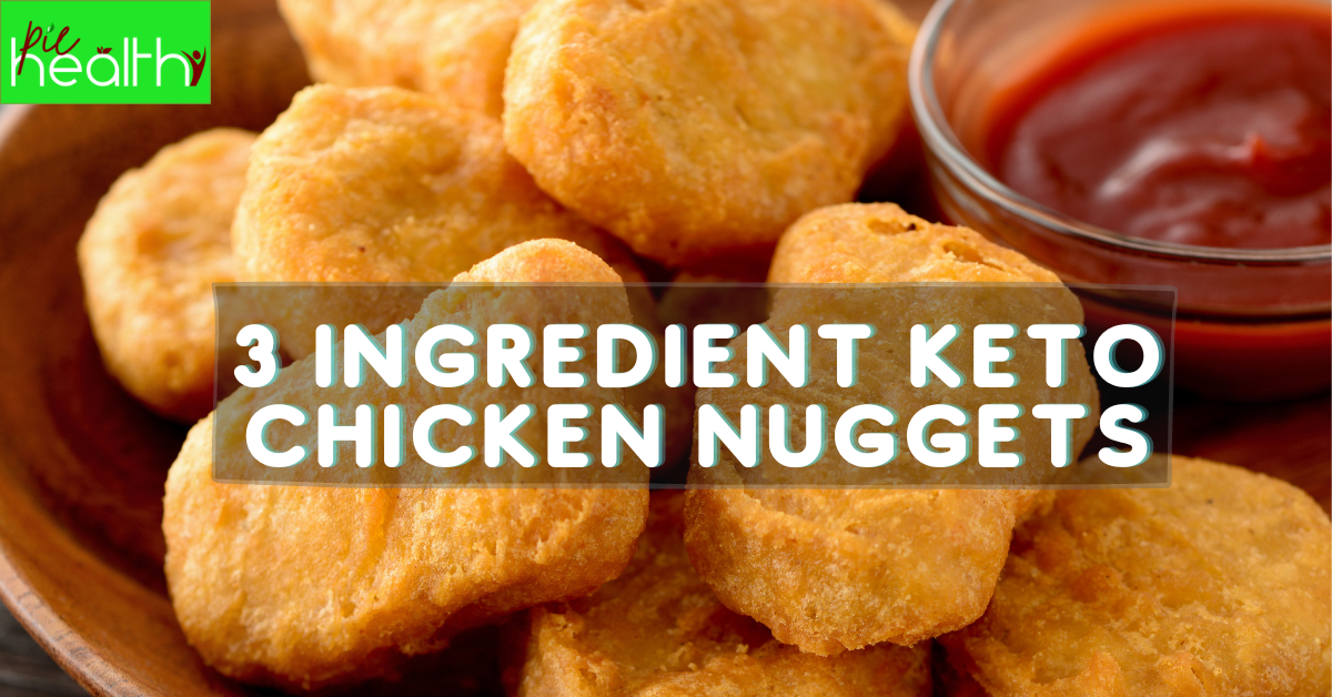 Best 3 Ingredient Keto Chicken Nuggets You Will Ever Eat