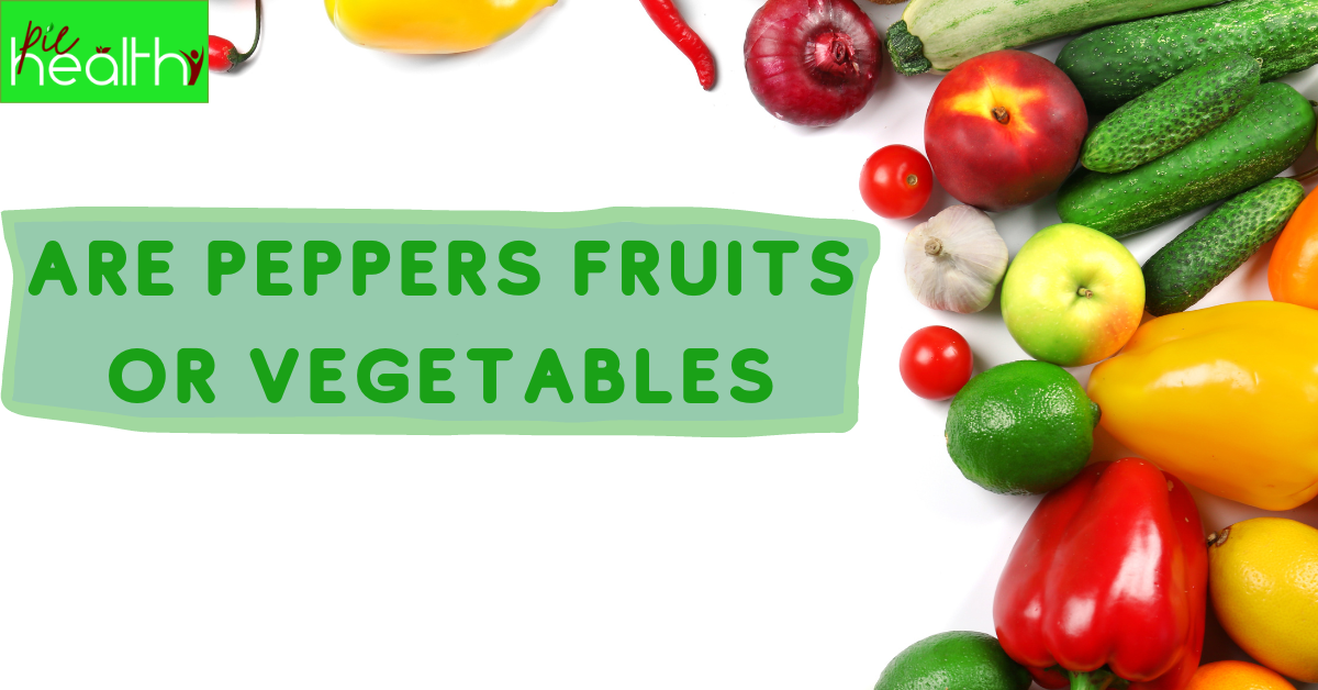 Are Peppers Fruits or Vegetables? Healthy Pie Ideas