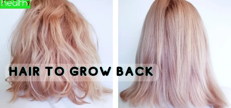 Hair To Grow Back